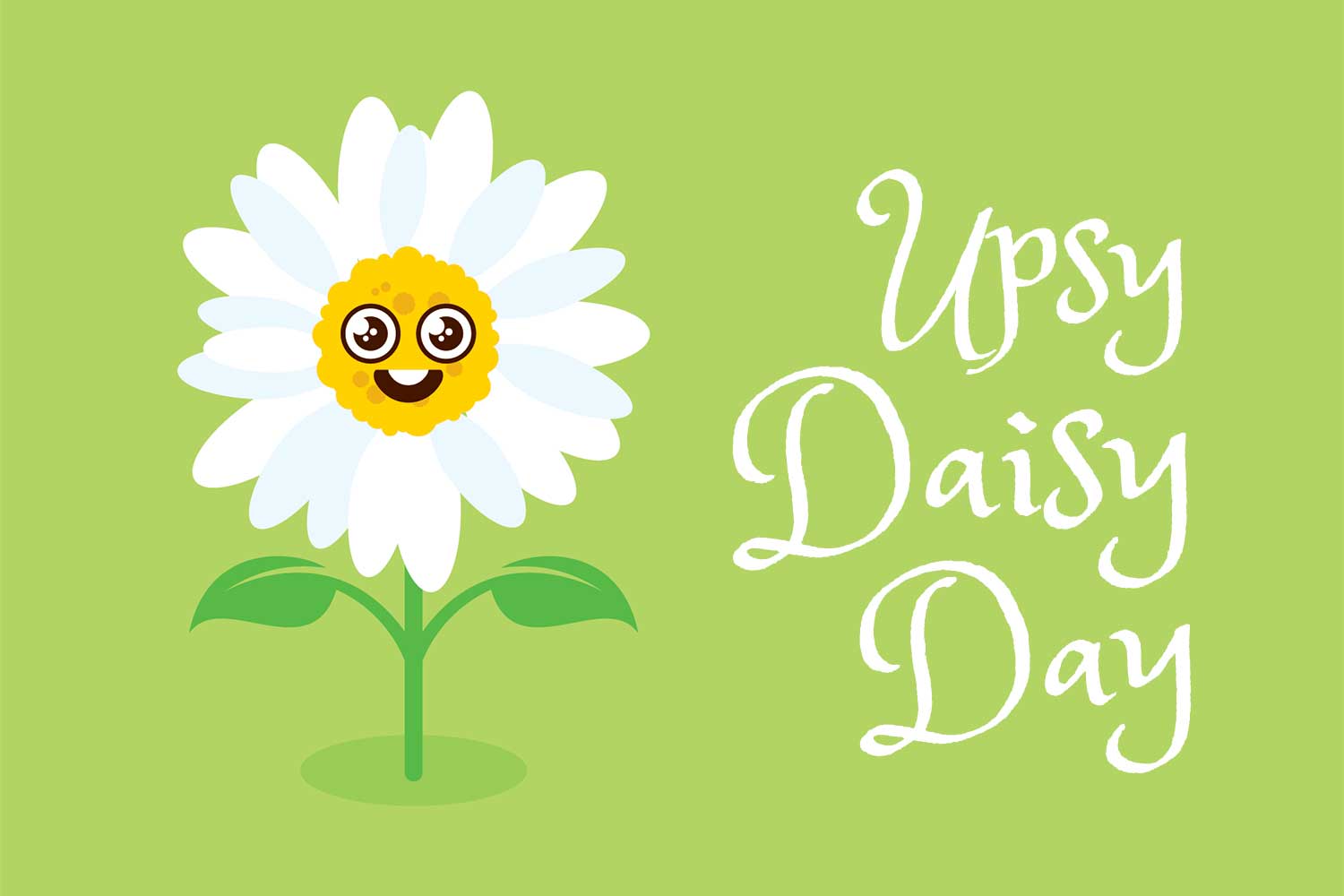 Upsy Daisy Day