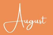 Month of August