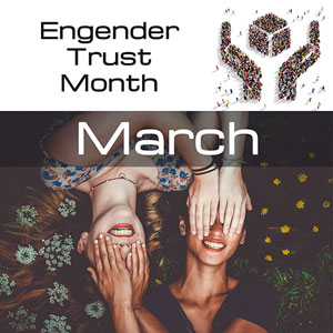 Unity Months: March is Engender Trust Month