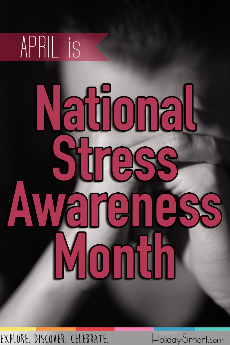 April is National Stress Awareness Month