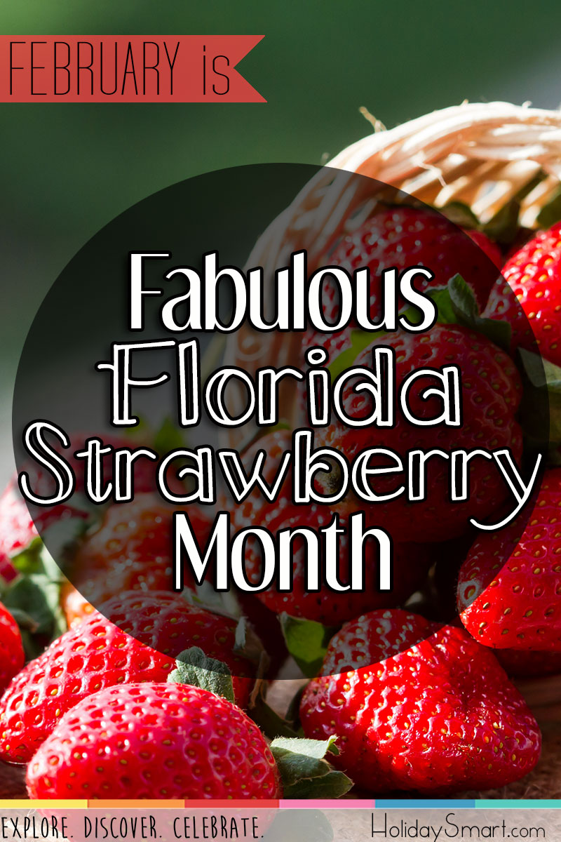 Fabulous Florida Strawberry Month Holiday Smart,Cooking Ribs On The Grill Charcoal