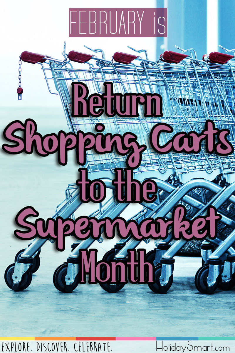 February is Return Shopping Carts to the Supermarket Month