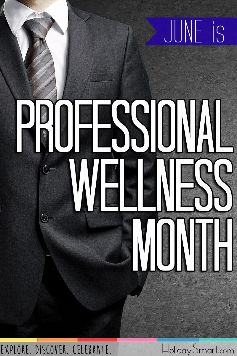 June is Professional Wellness Month