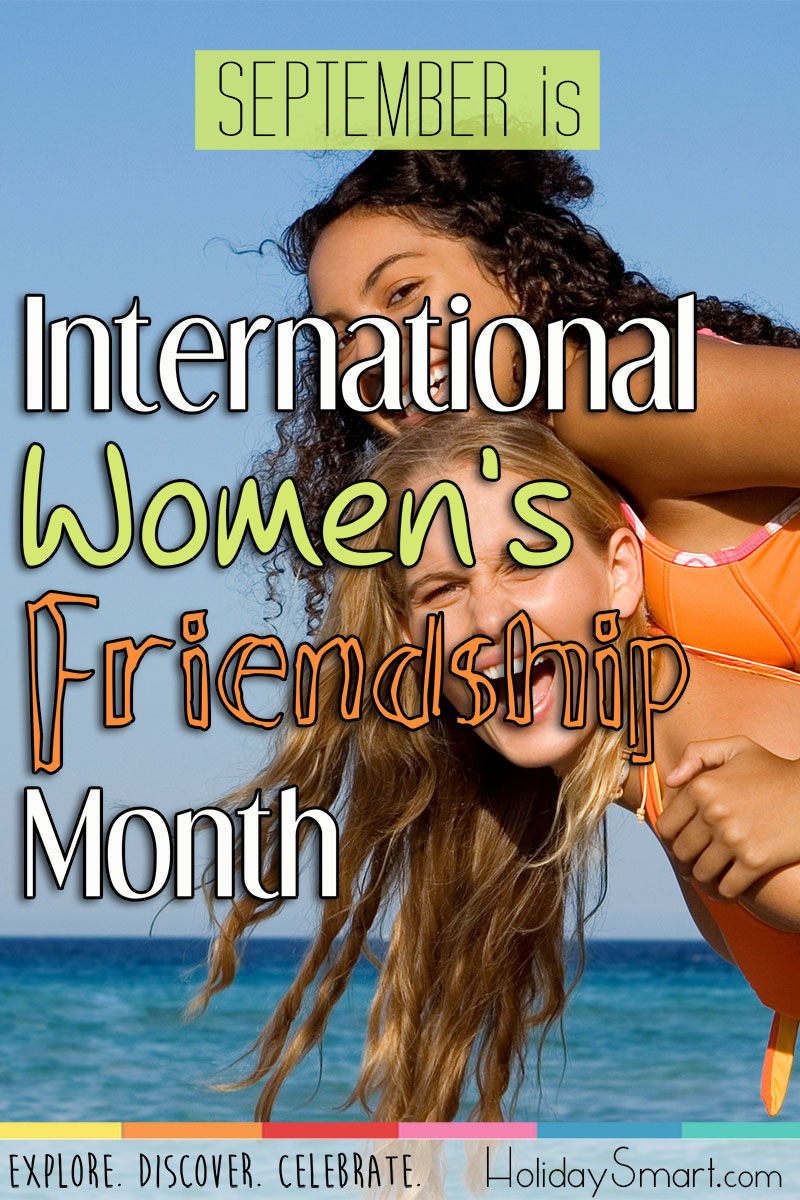 September is International Women's Friendship Month!