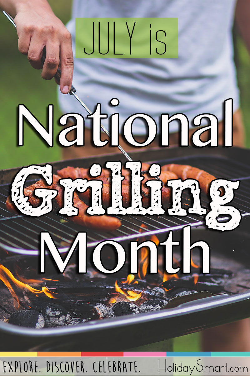 July is National Grilling Month!