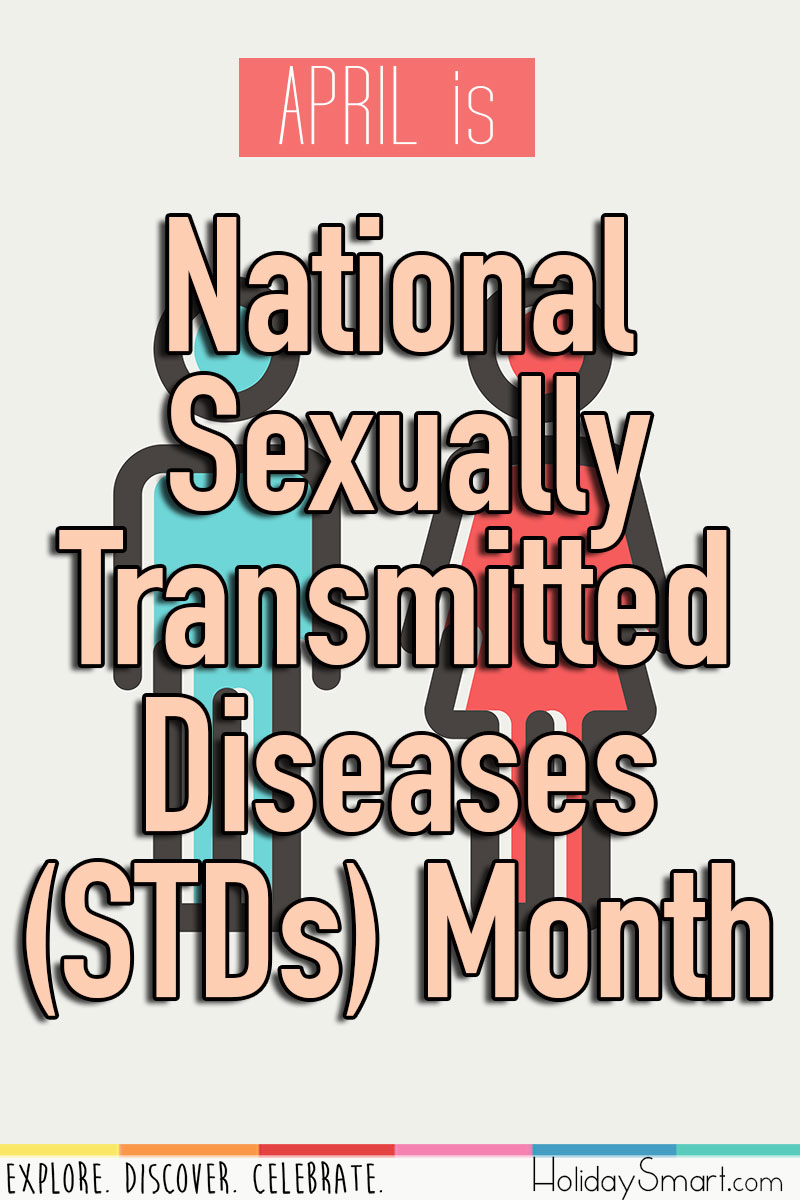 April is National Sexually Transmitted Diseases (STDs) Month