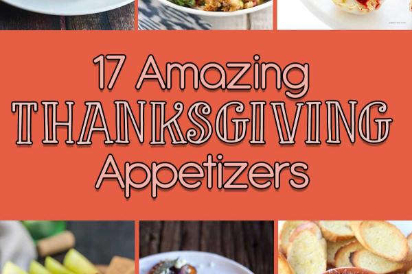 17 Amazing Thanksgiving Appetizers