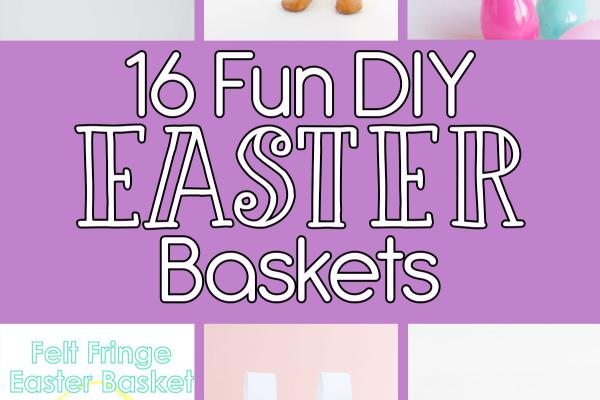 16 Fun DIY Easter Baskets