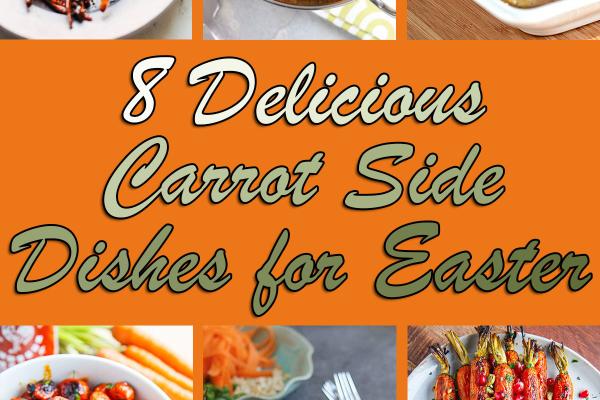 8 Delicious Carrot Side Dishes for Easter