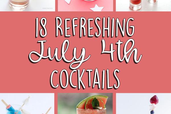 18 Refreshing July 4th Cocktails