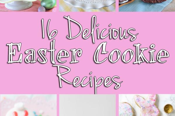 16 Delicious Easter Cookie Recipes