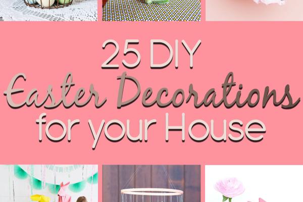 25 DIY Easter Decorations for your House
