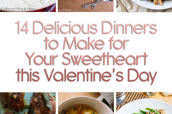 14 Delicious Dinners to Make for Your Sweetheart this Valentine's Day