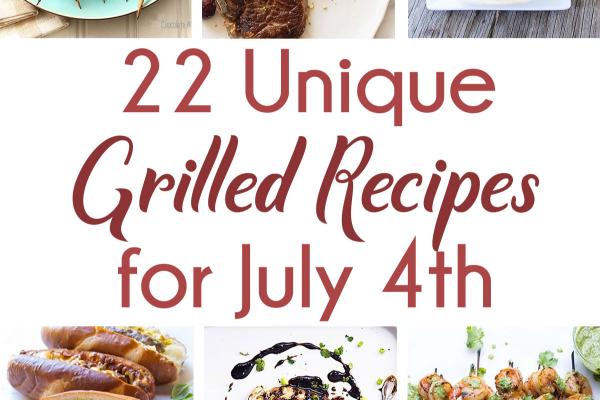 22 Unique Grilled Recipes for July 4th