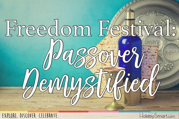Freedom Festival: Passover Demystified
