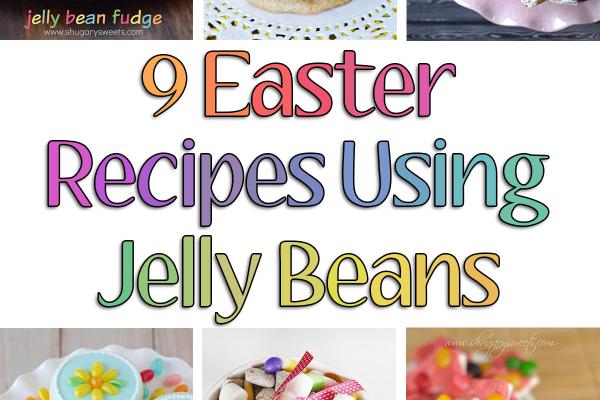 9 Easter Recipes Using Jelly Beans