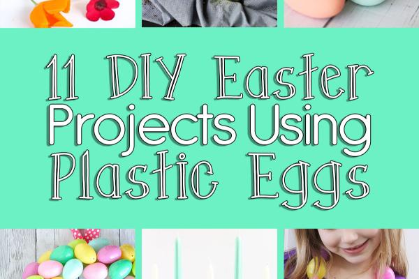 11 DIY Easter Projects Using Plastic Eggs