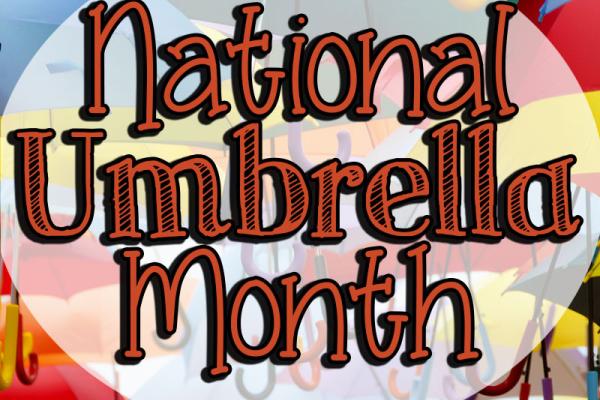 March is National Umbrella Month