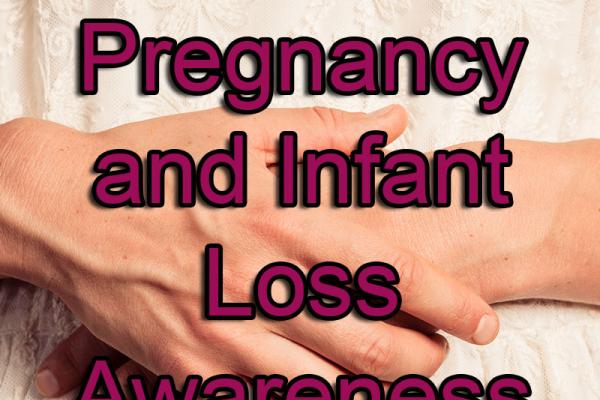October is National Pregnancy and Infant Loss Awareness Month