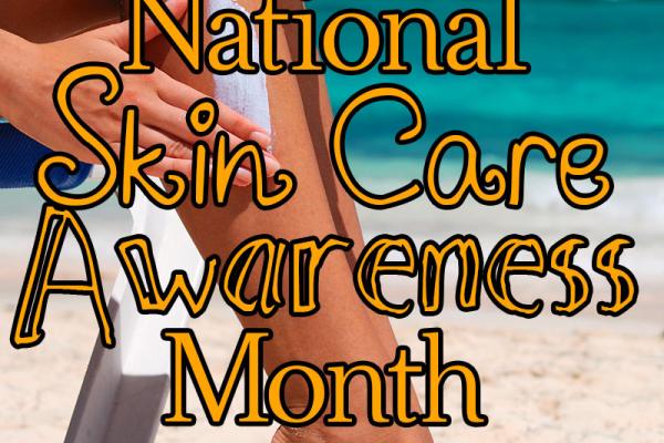 September is National Skin Care Awareness Month