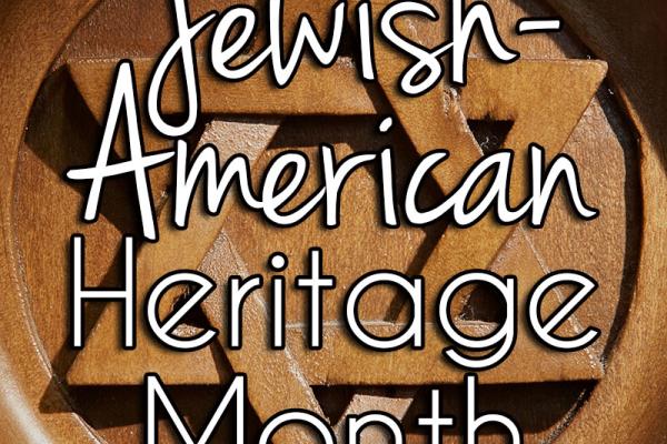 May is Jewish-American Heritage Month
