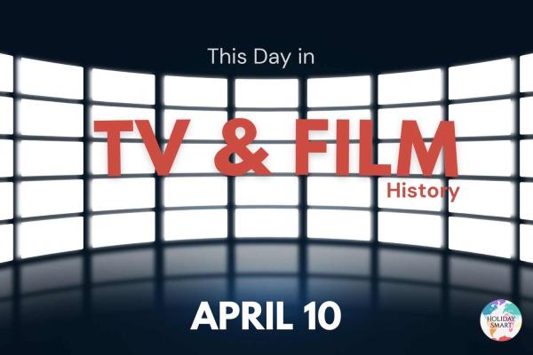 This Day in TV & Film: April 10
