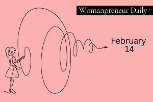 Womanpreneur Daily: February 14 - Love Your Work, Love Yourself