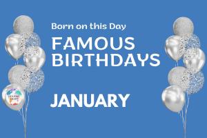 Birthdays in January