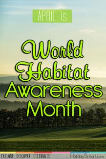April is World Habitat Awareness Month