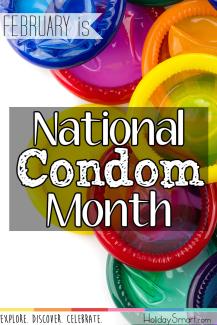 February is National Condom Month