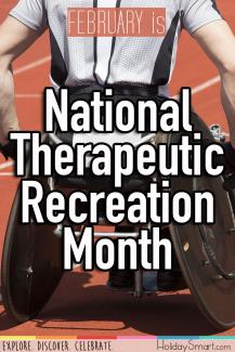 February is National Therapeutic Recreation Month