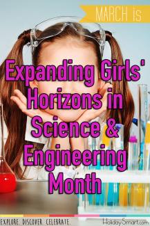 March is Expanding Girls' Horizons in Science & Engineering Month