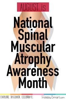 August is National Spinal Muscular Atrophy Awareness Month