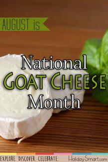 August is National Goat Cheese Month!