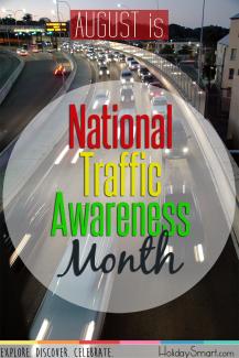 August is National Traffic Awareness Month!