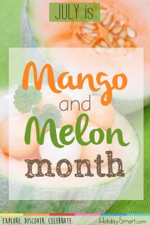 July is Mango & Melon Month!