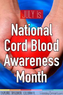 July is National Cord Blood Awareness Month