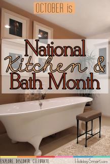 October is National Kitchen & Bath Month