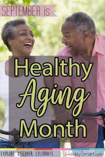 September is Healthy Aging Month!