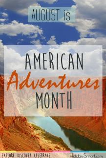 August is American Adventures Month!