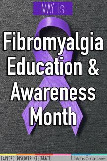 May is Fibromyalgia Education & Awareness Month