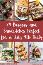 24 Burgers and Sandwiches Perfect for a July 4th Party