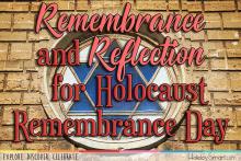 Remembrance and Reflection for Holocaust Remembrance Day