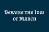 Ides of March