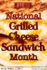 April is National Grilled Cheese Sandwich Month