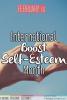 February is International Boost Self-Esteem Month