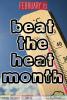 February is Beat the Heat Month