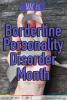 May is Borderline Personality Disorder Month