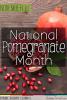 November is National Pomegranate Month