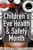 August is Children's Eye Health & Safety Month